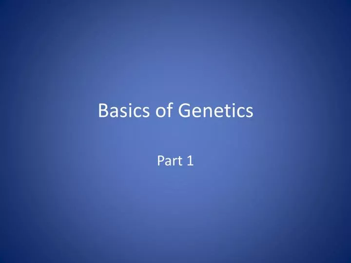 basics of genetics