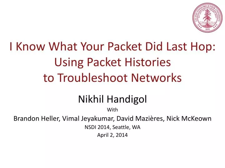 i know w hat y our packet did last hop using packet histories to troubleshoot networks