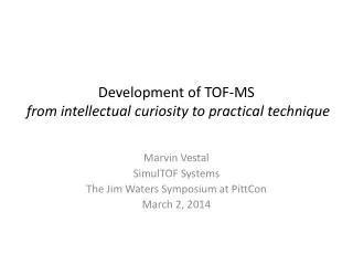 Development of TOF-MS from intellectual curiosity to practical technique
