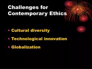 Challenges for Contemporary Ethics