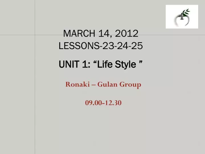 march 14 2012 lessons 23 24 25 unit 1 life style