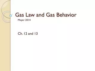 Gas Law and Gas Behavior