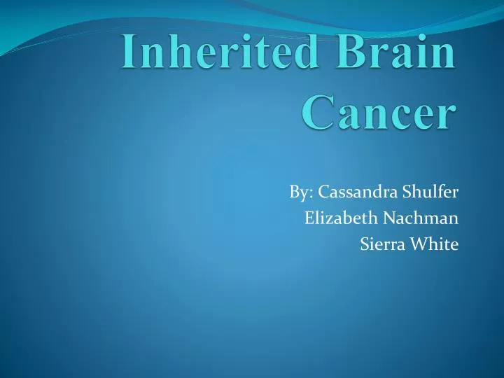 inherited brain cancer