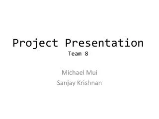 project presentation team 8