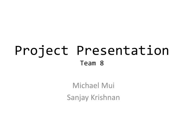 project presentation team 8