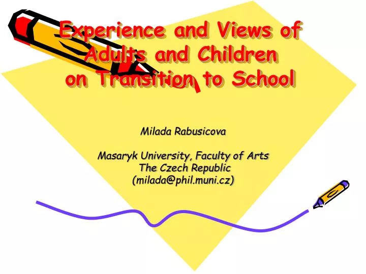 experience and views of adults and children on transition to school