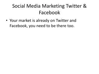 Social Media Marketing Twitter &amp; Facebook