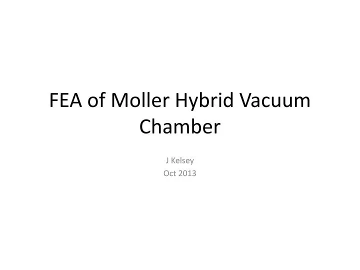 fea of moller hybrid vacuum chamber