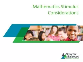 Mathematics Stimulus Considerations