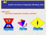 Section 10-2 Area of Trapezoids, Rhombus, Kites - slide 1