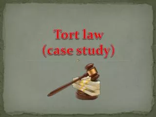 Tort law ( case study )