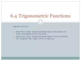 6.4	Trigonometric Functions