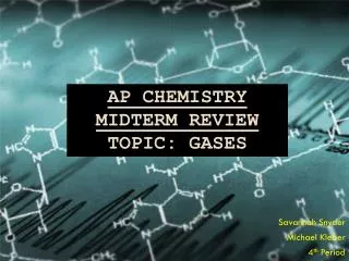 AP Chemistry Midterm Review Topic: Gases