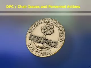 DPC / Chair Issues and Personnel Actions