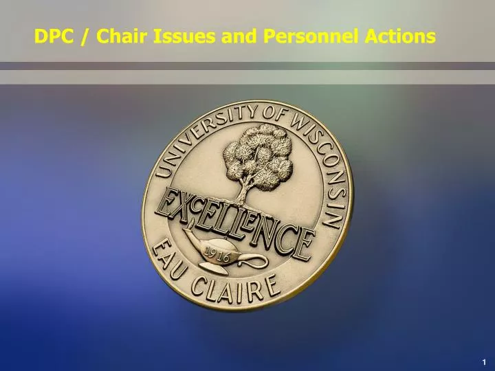 dpc chair issues and personnel actions