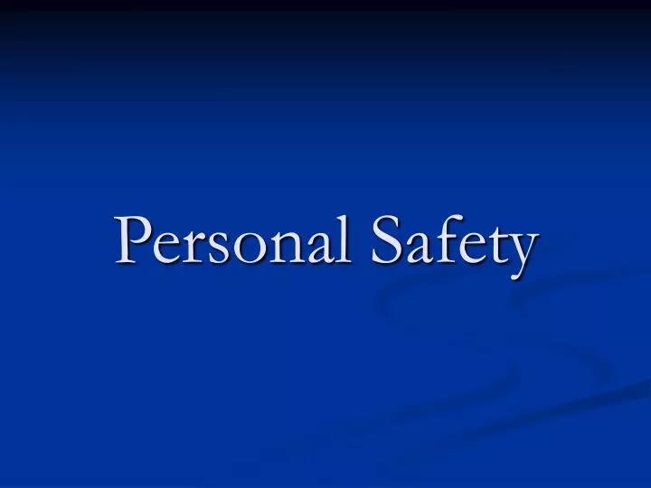 personal safety