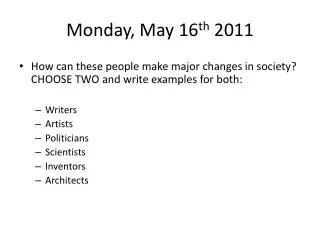 Monday, May 16 th 2011