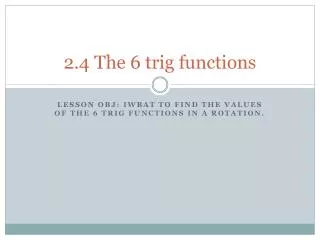 2 4 the 6 trig functions