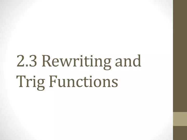 2 3 rewriting and trig functions
