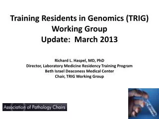 Training Residents in Genomics (TRIG) Working Group Update: March 2013