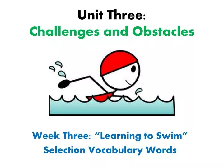 unit three challenges and obstacles