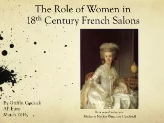 The Role of Women in 18 th Century French Salons