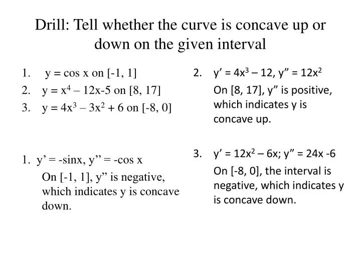 drill tell whether th e curve is concave up or down on the given interval
