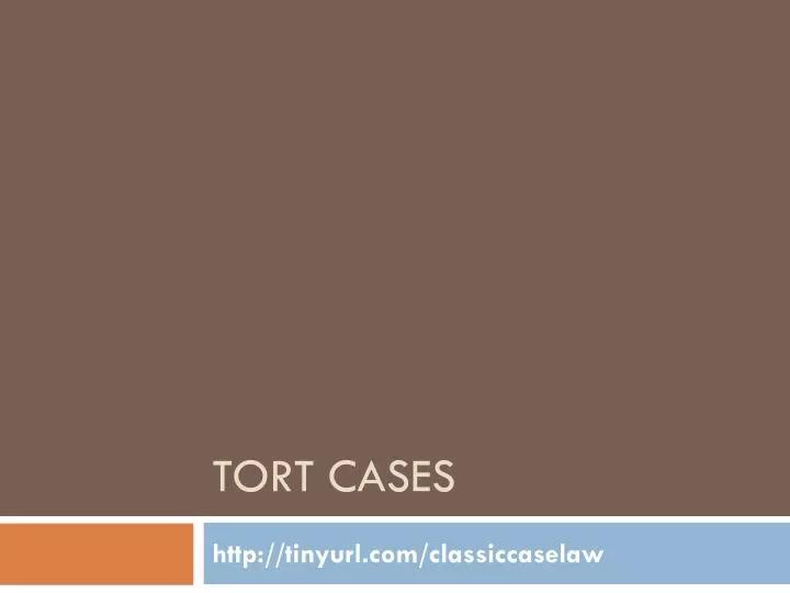tort cases
