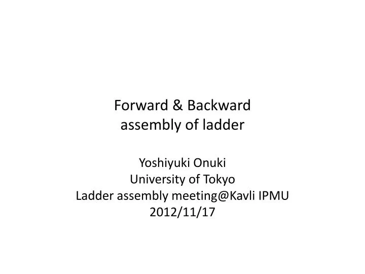 forward backward assembly of ladder