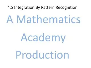 4.5 Integration By Pattern Recognition