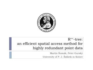 R ++ -tree : an efficient spatial access method for highly redundant point data