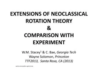 EXTENSIONS OF NEOCLASSICAL ROTATION THEORY &amp; COMPARISON WITH EXPERIMENT