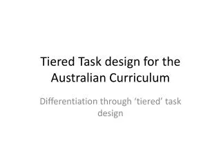 Tiered Task design for the Australian Curriculum