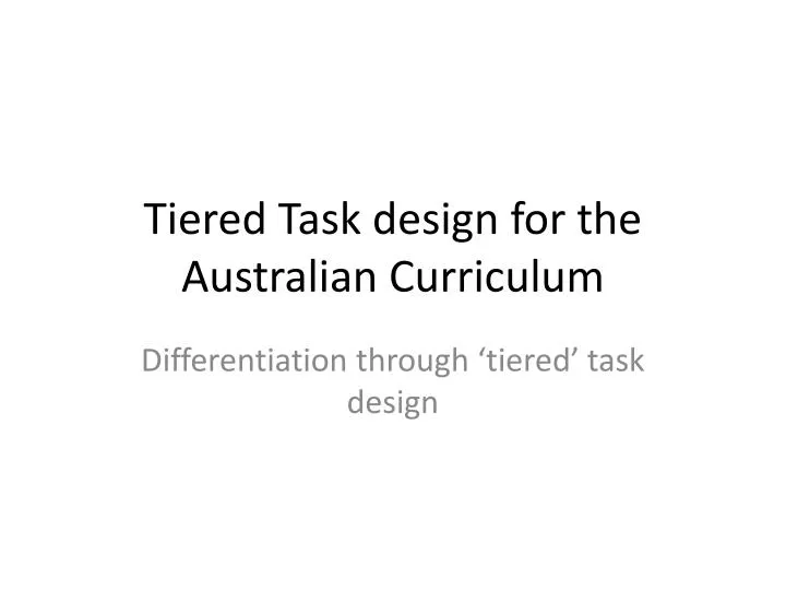tiered task design for the australian curriculum