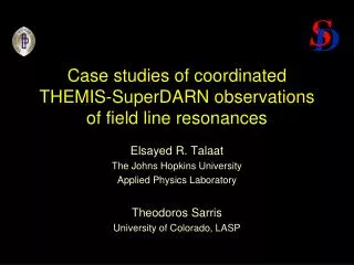 C ase studies of coordinated THEMIS-SuperDARN observations of field line resonances