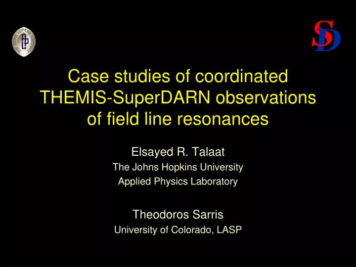 c ase studies of coordinated themis superdarn observations of field line resonances