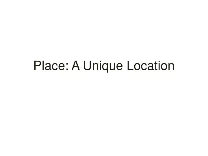 place a unique location