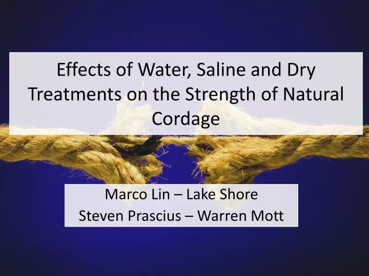 effects of water saline and dry treatments on the strength of natural cordage