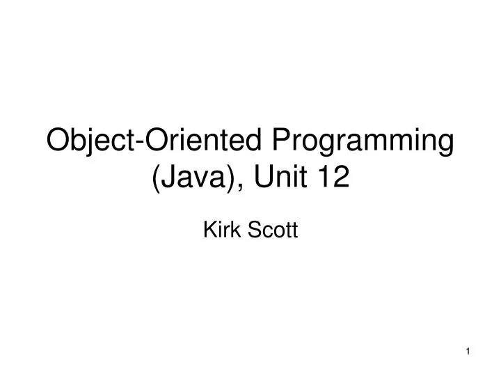 object oriented programming java unit 12