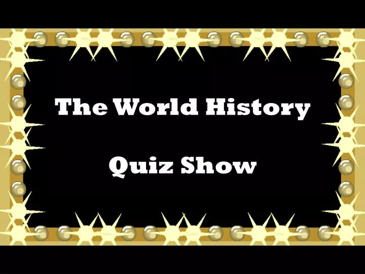 the world history quiz show