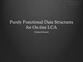 Purely Functional Data Structures for On-line LCA