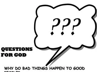 QUESTIONS FOR GOD
