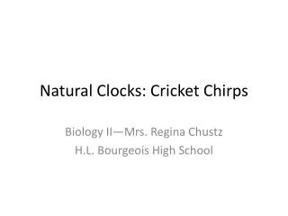 Natural Clocks: Cricket Chirps
