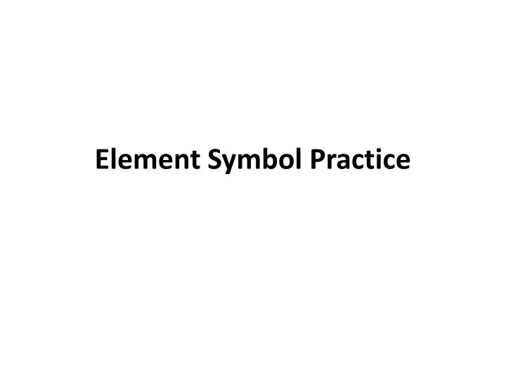 element symbol practice