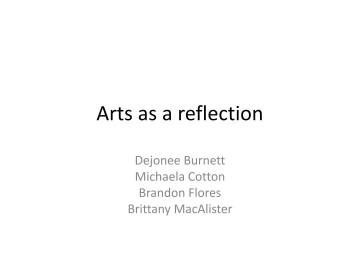 arts as a reflection