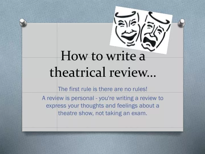 how to write a theatrical review