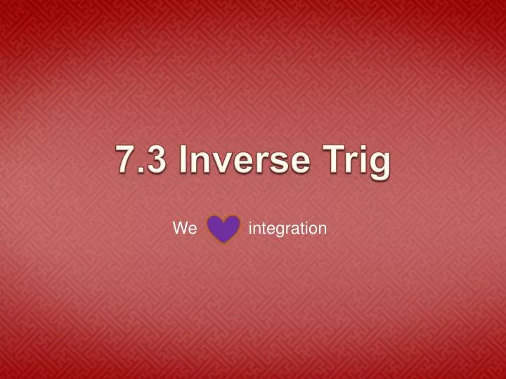 7 3 inverse trig