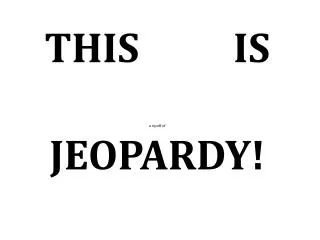this is a ripoff of jeopardy