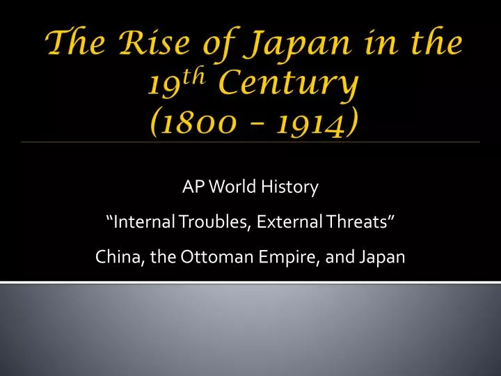 ap world history internal troubles external threats china the ottoman empire and japan