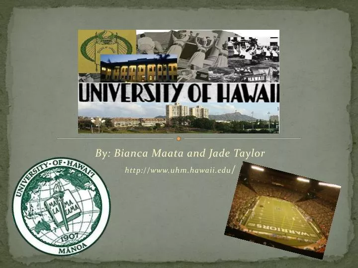 by bianca maata and jade taylor http www uhm hawaii edu